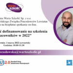 Webinar jak uzyskać dofinansowanie na szkolenia pracowników 2022